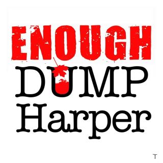 Enough Dump Harper!